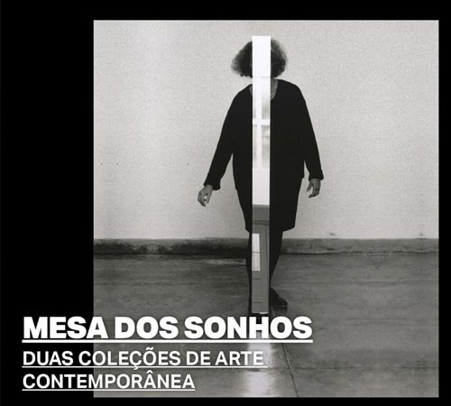 Mesa dos sonhos: Duas coleções de arte contemporânea”