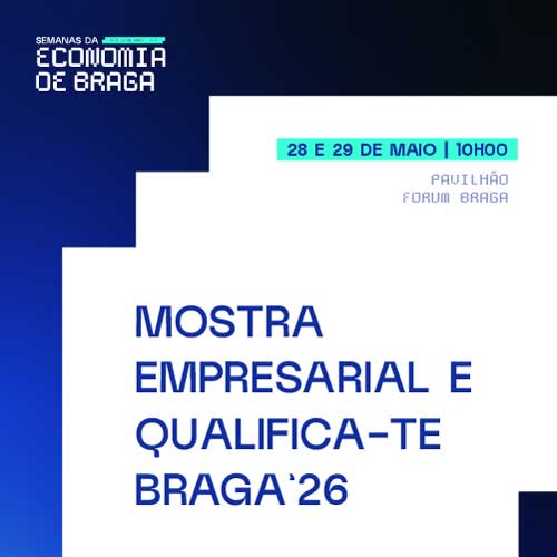 /Content/Images/ noticia - Semanas da Economia de Braga encerram com Mostra Empresarial que reúne mais de 100 empresas e entidades no Forum Braga